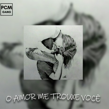 O Amor Me Trouxe Você | Boomplay Music