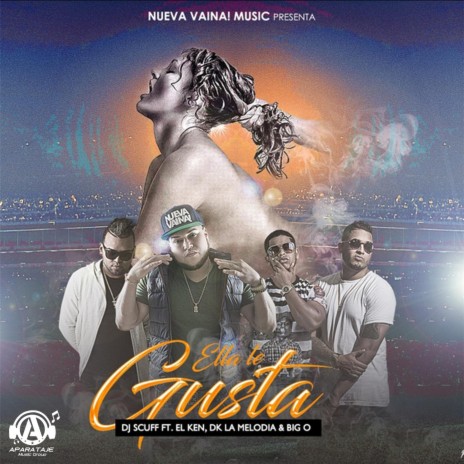 Ella Le Gusta ft. El Ken, Big O & Dk La Melodia | Boomplay Music