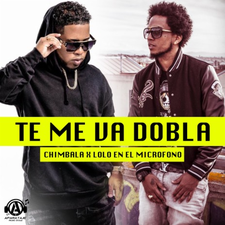 Te Me Va a Dobla ft. Lolo en el Microfono | Boomplay Music