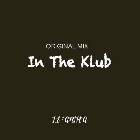 In The Klub (Original Mix) | Boomplay Music