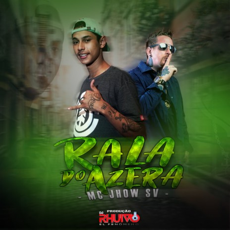 Rala do Azera ft. Mc Jhow SV | Boomplay Music