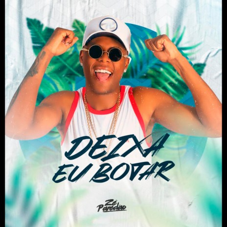 Deixa Eu Botar | Boomplay Music