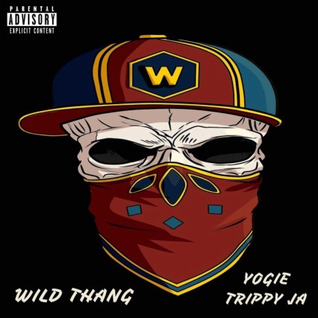 Wild Thang ft. Yogie | Boomplay Music