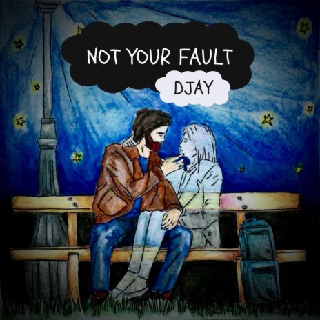 Not Your Fault | Boomplay Music