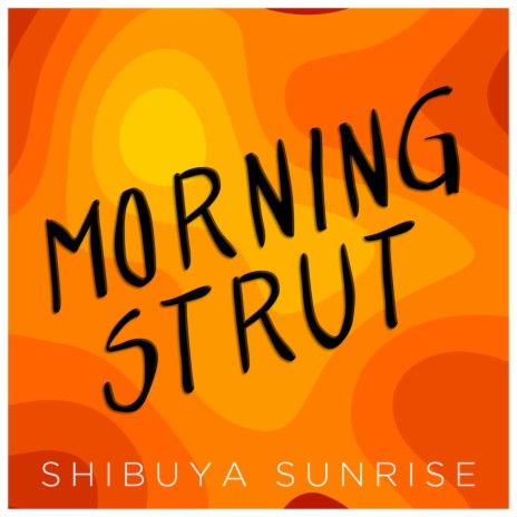 Morning Strut | Boomplay Music