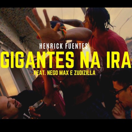 Gigantes na Ira ft. Nego Max & Zudizilla | Boomplay Music