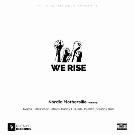 We Rise ft. Iwaata, Bakersteez, Jafrass, Daddy 1 & Quada | Boomplay Music