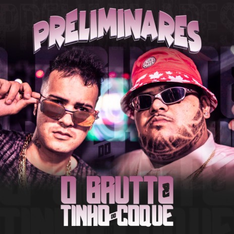 Preliminares ft. Tinho do Coque | Boomplay Music