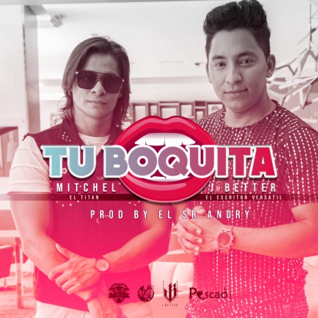 Tu Boquita ft. J Better | Boomplay Music