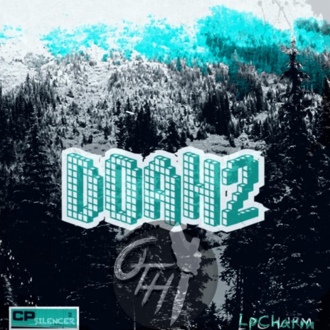 DOAH2 ft. CPsilencer