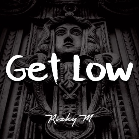 Get Low | Boomplay Music