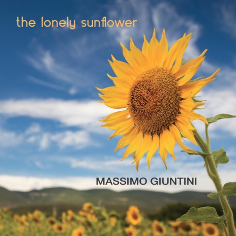 The Lonely Sunflower | Boomplay Music