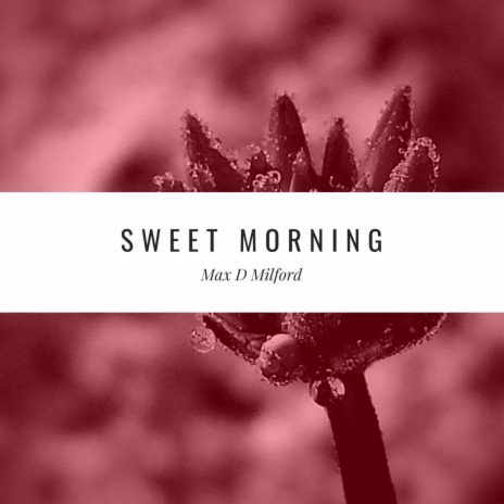 Sweet morning | Boomplay Music