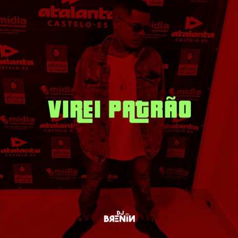 Virei Patrão ft. Mc Lc | Boomplay Music