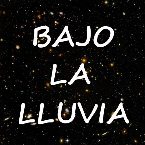 Bajo la Lluvia | Boomplay Music