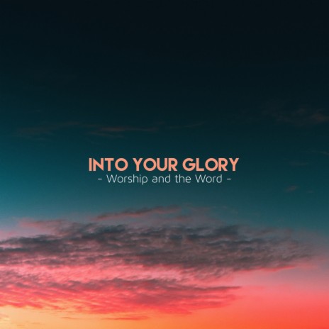 Into Your Glory | Boomplay Music