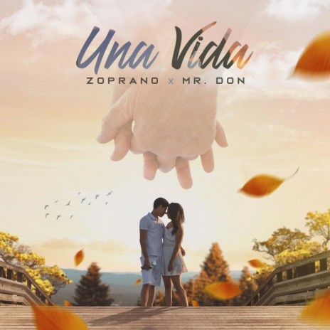 Una Vida ft. Mr. Don | Boomplay Music