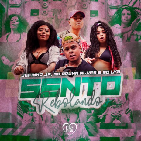 Sento Rebolando ft. Jefinho jp & MC Lya | Boomplay Music