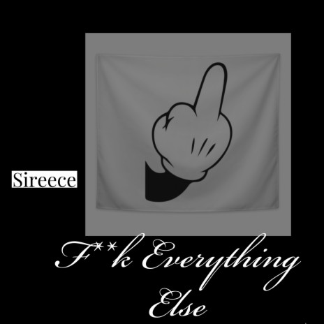 F*ck Everthing Else | Boomplay Music