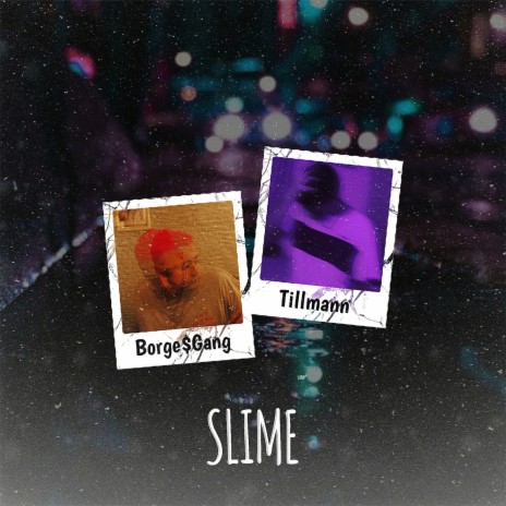 Slime ft. Tillmann | Boomplay Music