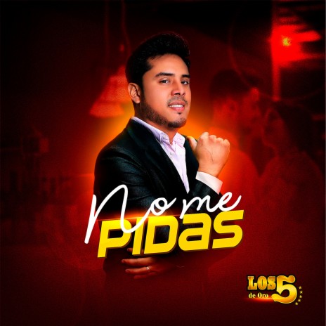 No Me Pidas | Boomplay Music