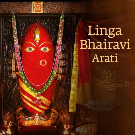 Linga Bhairavi Arati | Boomplay Music