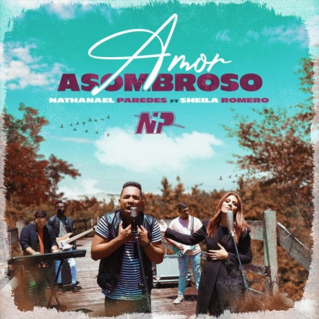 Amor Asombroso (feat. Sheila Romero) | Boomplay Music