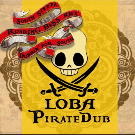 Pirate Dub (South Steppa Roaring Bass Rmx) ft. Roaring Bass | Boomplay Music