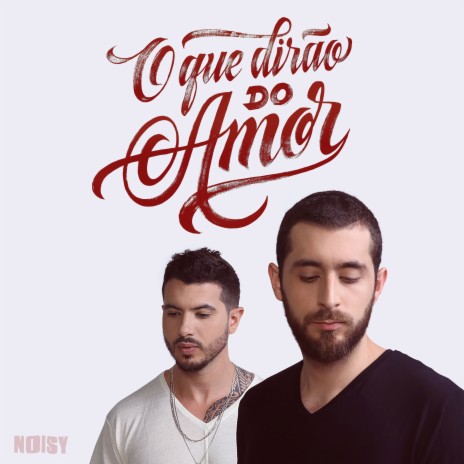 O Que Dirão do Amor | Boomplay Music