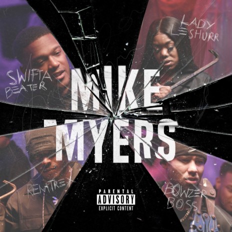 Mike Myers ft. Bowzer Boss, Lady Leshurr & Remtrex | Boomplay Music