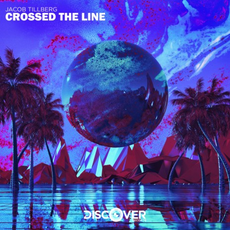 Crossed the Line | Boomplay Music