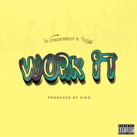 Work It (feat. Higo) | Boomplay Music