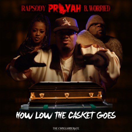 How Low The Casket Goes ft. Rapsody & B. Worried | Boomplay Music