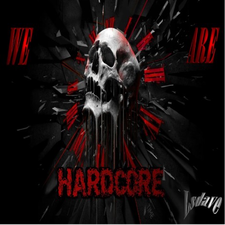 We Are Hardcore | Boomplay Music