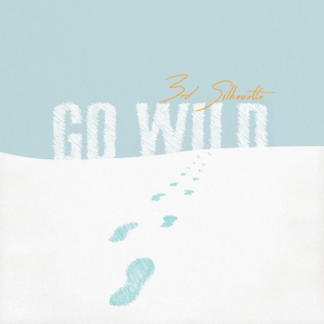 Go Wild | Boomplay Music