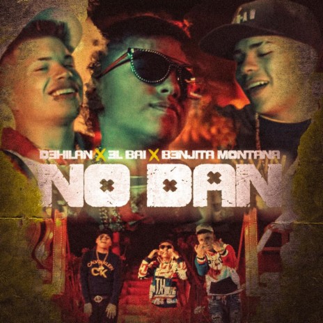 No Dan ft. El Bai & Benjita Montana | Boomplay Music