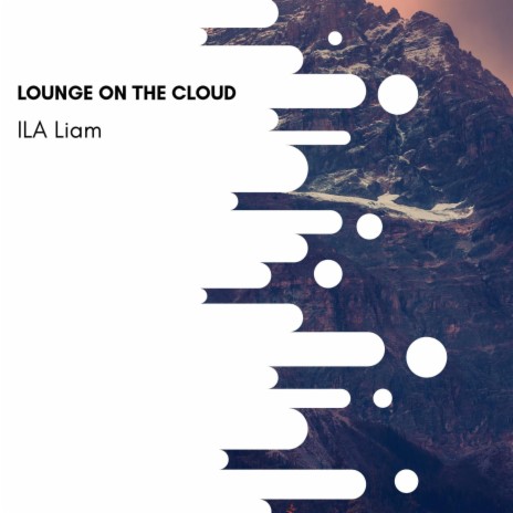 Lounge On The Cloud | Boomplay Music