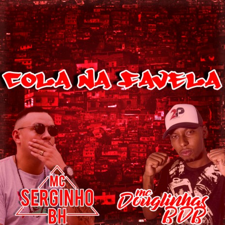 Cola na Favela ft. Mc Serginho BH | Boomplay Music