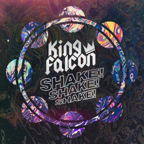 Shake Shake Shake King Falcon Mp3 Download Shake Shake Shake King Falcon Lyrics Boomplay Music