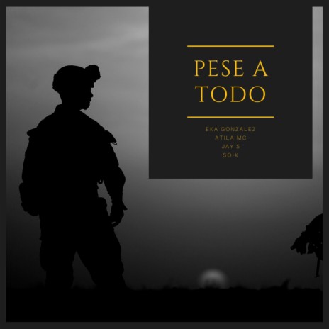 Pese a Todo ft. Eka Gonzalez, Atila Mc & So-k | Boomplay Music