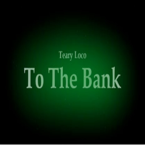 To the Bank | Boomplay Music