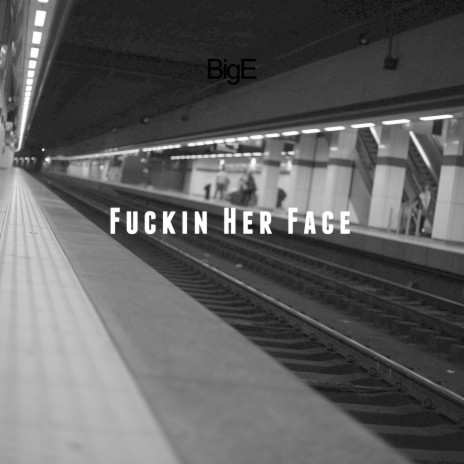 Fuckin Her Face ft. CocoP | Boomplay Music