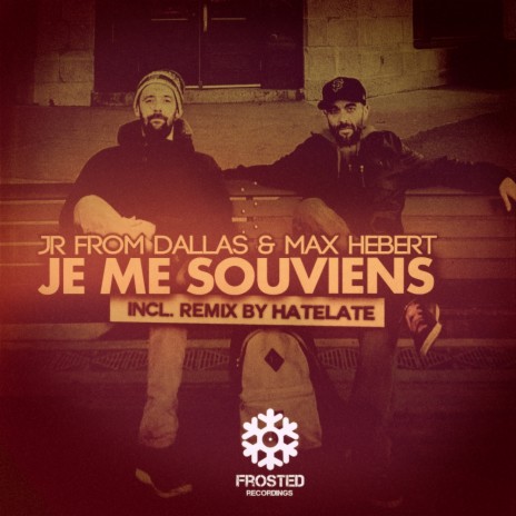 Je Me Souviens (HateLate Remix) ft. Max Hebert | Boomplay Music