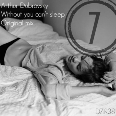 Without You Can't Sleep (Original Mix) | Boomplay Music