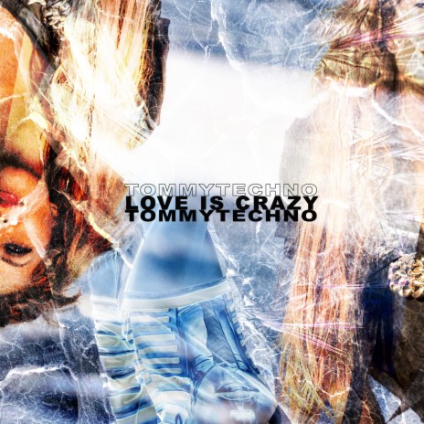 Love Is Crazy | Boomplay Music