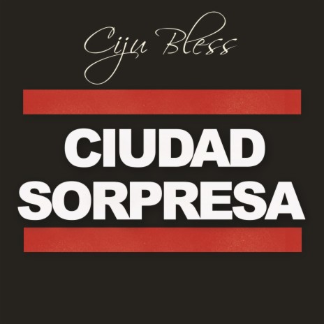 Ciudad Sorpresa | Boomplay Music