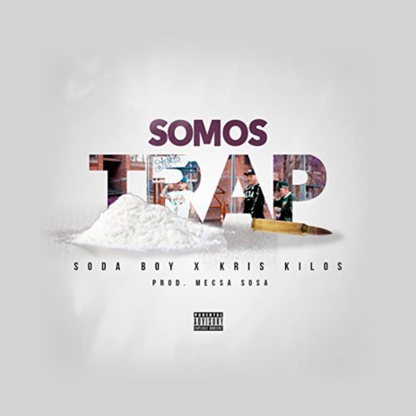 Somos Trap ft. Kris Kilos | Boomplay Music