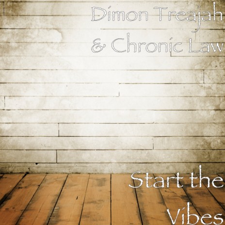 Start the Vibes ft. Chronic Law | Boomplay Music