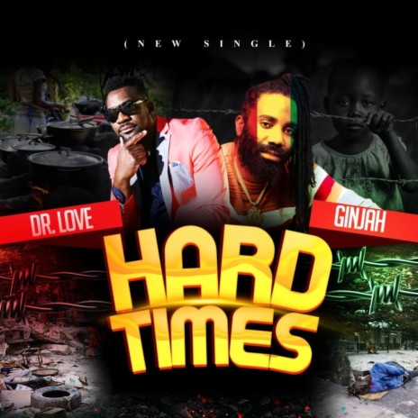 Hard Times (feat. Ginjah)