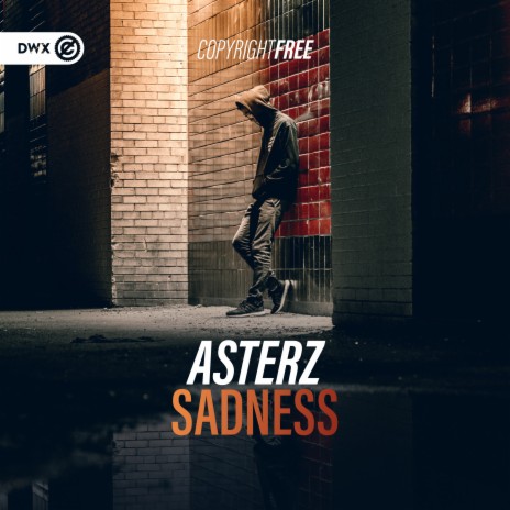 Sadness ft. Dirty Workz | Boomplay Music